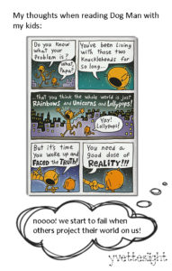 Don't project your reality
