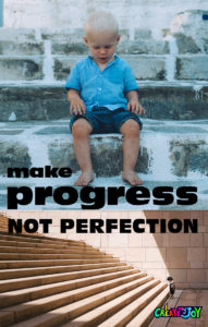 Create progress not perfection