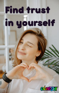 Find trust in yourself