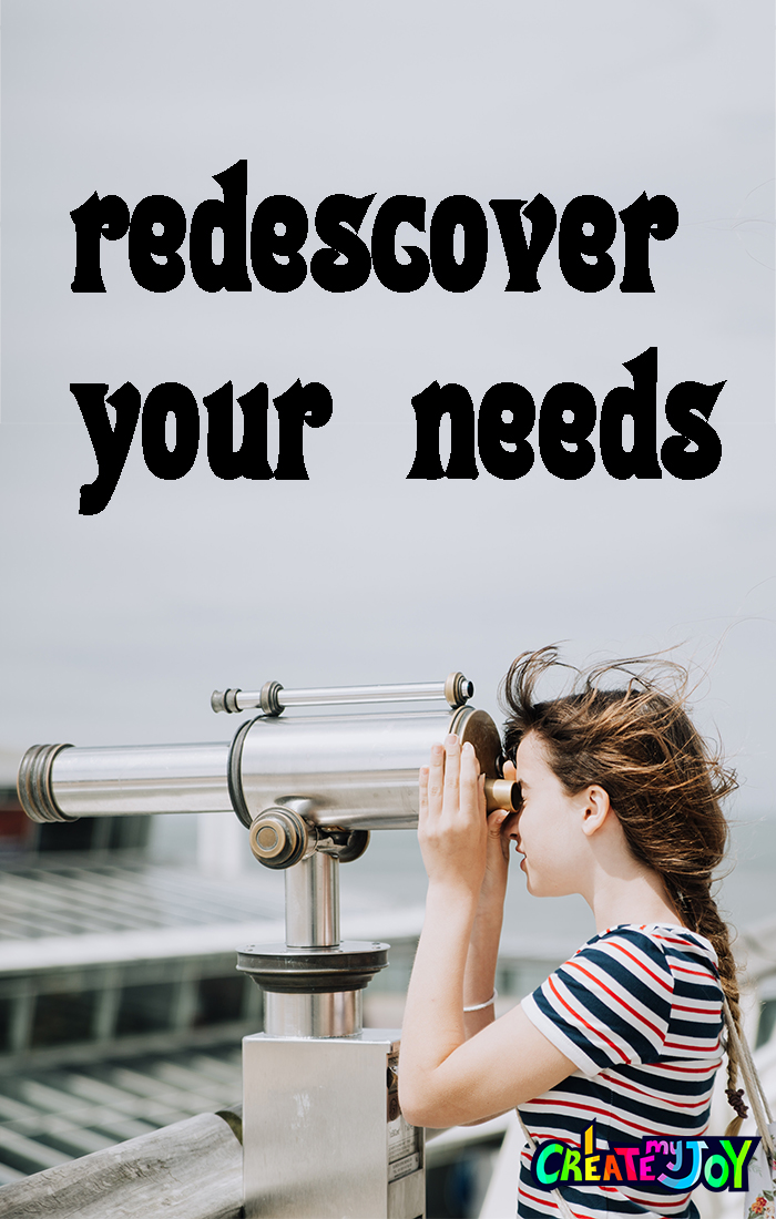 rediscover your needs