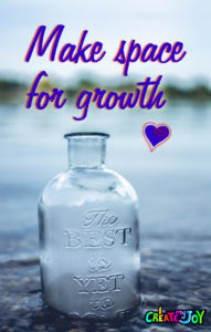 Make space for growth