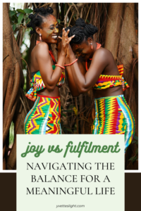 Joy vs fulfilment